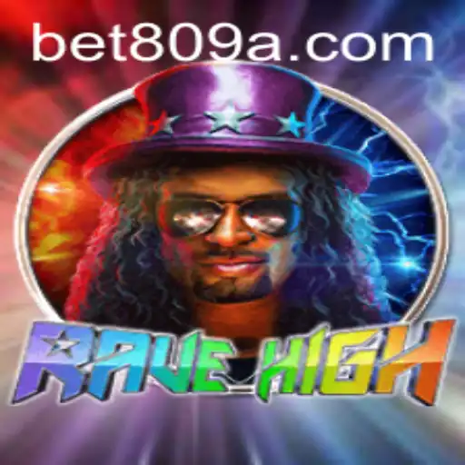 Descubra o Fascinante Mundo de RaveHigh e o Papel do bet809